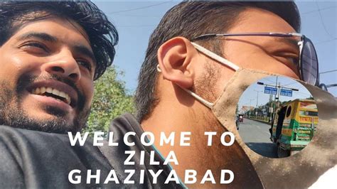 Welcome To Zila Ghaziabad Going For The First Time Post Covid