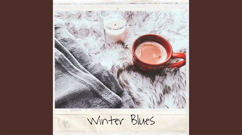 Winter Blues - YouTube