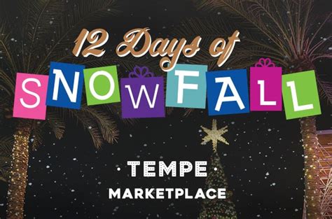 12 Days of Snowfall - Tempe Marketplace