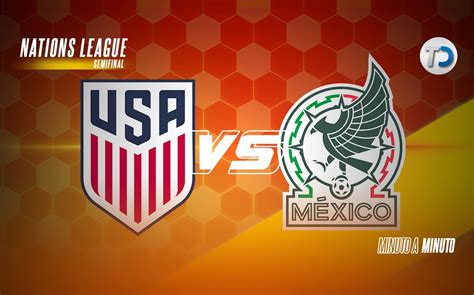 Estados Unidos Vs México En Vivo Hoy Gratis Semifinal Nations League