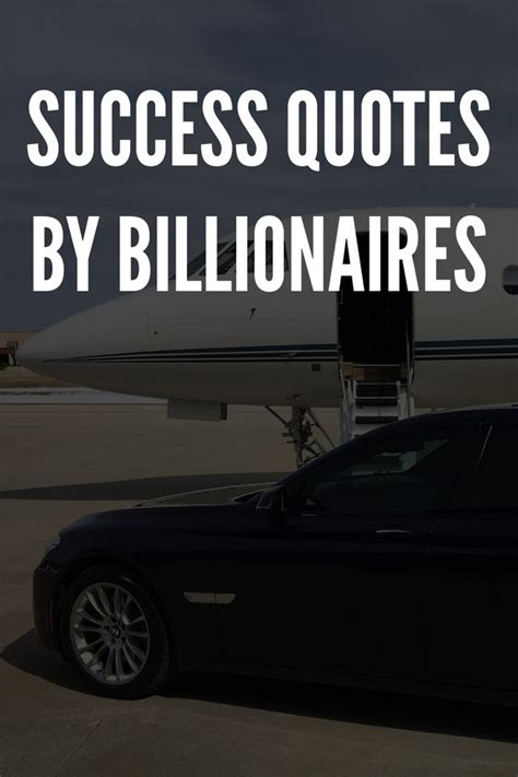 20 Success Quotes By Billionaires Success Quotes Motivational Quotes