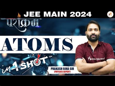 Atoms In One Shot For Jee Main All Concepts Tricks And Pyq S