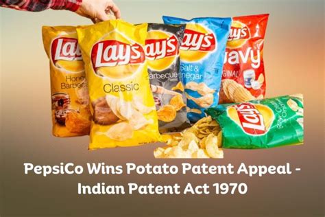 PepsiCo Wins Potato Patent Appeal Indian Patent Act 1970