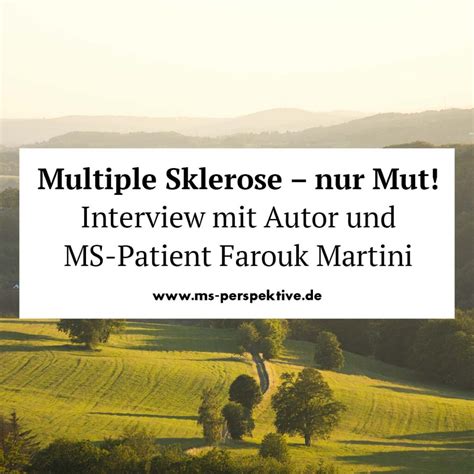 Multiple Sklerose Nur Mut Interview Mit Autor Farouk Martini