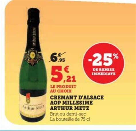 Promo Crémant D alsace Aop Millésimé Arthur Metz chez Hyper U