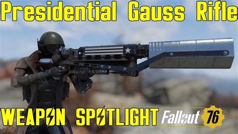 Fallout 76 Weapon Spotlights Presidential Gauss Rifle Youtube