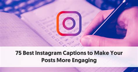 75 Best Instagram Captions To Make Your Posts More Engaging