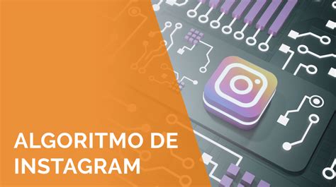 As Funciona El Algoritmo De Instagram Esparta Digital