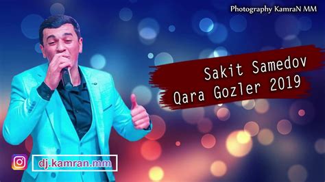 Sakit Samedov Qara Gozler 2019 YouTube