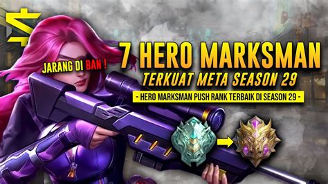 7 Hero Marksman Terkuat Meta Di Season Ke 29 Solo Ranked Hero