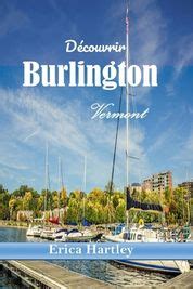 D Couvrir Burlington Vermont 2024 2025 Votre Compagnon Essentiel Pour