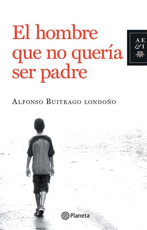 Fuera de colección El hombre que no queria ser padre ebook Alfonso