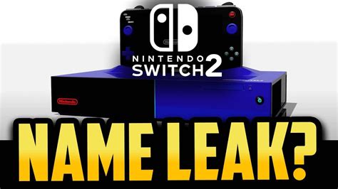 Nintendo Switch 2 Names Leaked Youtube