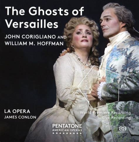 John Corigliano & William M. Hoffman: The Ghosts of Versailles by James ...