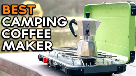 Best Coffee Maker For Camping Top Camping Coffee Makers Review