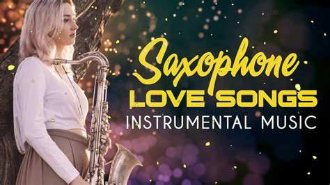 Beautiful Romantic Saxophone Best Love Songs Collection Relaxing Saxophone Instrumen Youtube