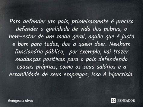 ⁠para Defender Um País Primeiramente Georgeana Alves Pensador