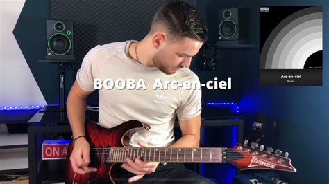 Booba Arc En Ciel Cover Guitare Joffreymusic Youtube