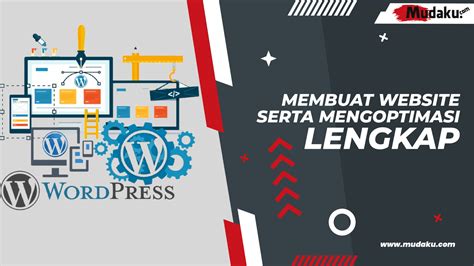 Membuat Suatu Web Dengan WordPress Pemahaman Lengkap Mudaku