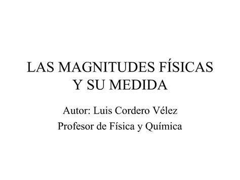 PPT LAS MAGNITUDES F SICAS Y SU MEDIDA PowerPoint Presentation Free