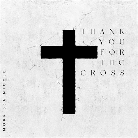 Morrissa Nicole – Thank You for the Cross (Acoustic Version) Lyrics | Genius Lyrics