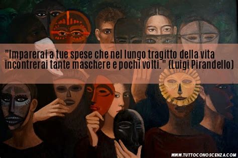 Frasi Di Pirandello Sulle Maschere E Celebri