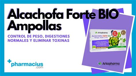 Arkopharma Alcachofa Forte BIO Ampollas Como tomar Para qué sirve