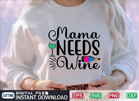 Mama Needs Wine Svg Graphic By Craftssvg30 · Creative Fabrica