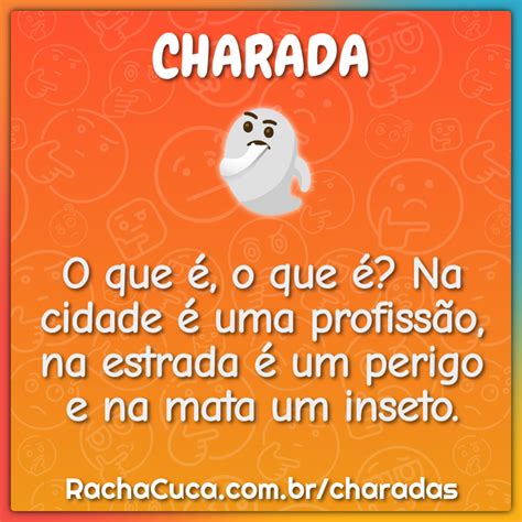 Charadas Com Respostas Inteligentes - Charadas Inteligentes com Respostas - Racha Cuca