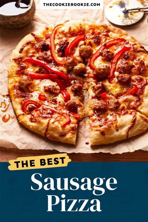 Sausage Pizza Recipe The Cookie Rookie®