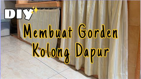 DIY Membuat Gorden Kolong Dapur Mudah Dan Murah YouTube