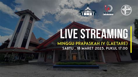 Perayaan Ekaristi Minggu Prapaskah IV Sabtu 18 Maret 2023 YouTube