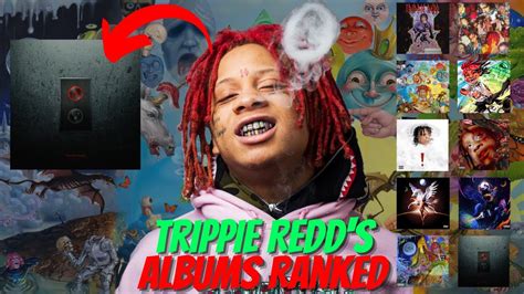 Ranking Every Trippie Redd Album From Worst To Best YouTube