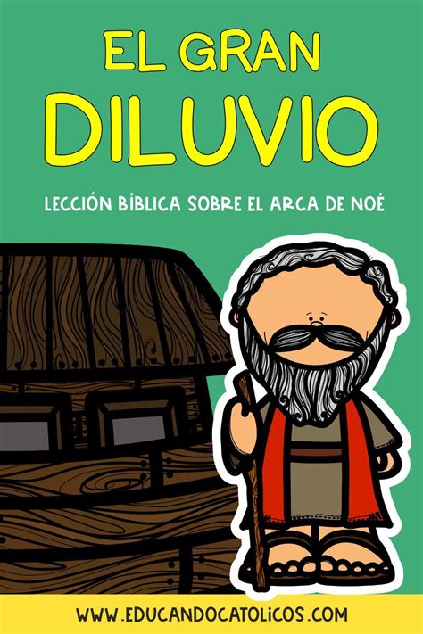 El Gran Diluvio La Historia De El Arca De No Lecci N B Blica