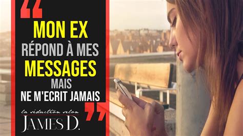 Mon Ex R Pond Mes Messages Ou Sms Mais Ne Fait Jamais Le Premier Pas