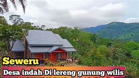 Suasana Desa Yang Berada Di Lereng Gunung Wilis Udara Nya Sejuk Dan