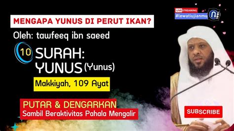 Surah Yunus Do A Nabi Yunus Ayat Keutamaan Istimewa