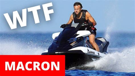 Emmanuel Macron En JET SKI Pendant Ses Vacances YouTube