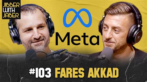 Fares Akkad Meta Uncut Ep 103 Jibber With Jaber Youtube