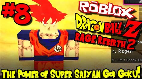 The Power Of Super Saiyan God Goku Roblox Dragon Ball Rage Rebirth