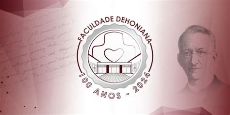 Faculdade Dehoniana Faculdade Dehoniana Celebra 100 Anos De