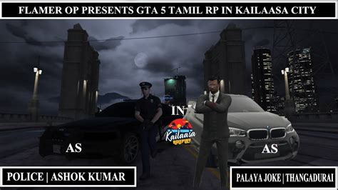 Gta Tamil Rp As Police Ashok Kumar And Criminal Thangadurai Youtube