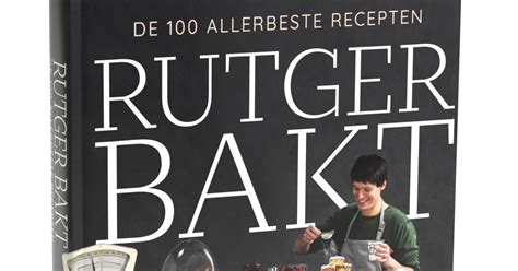 Rutger Bakt De Allerbeste Recepten Rutgerbakt Nl