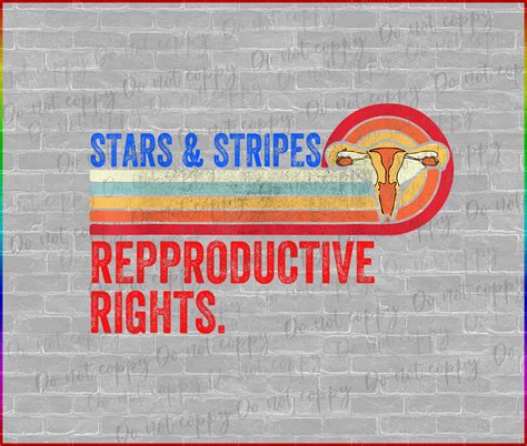 Stars Stripes And Reproductive Rights Retro Png 4th Of July Pro Choice