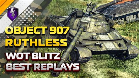 Object 907 Ruthless Wot Blitz Wot Blitz Best Replays Wot Blitz