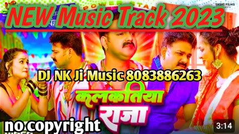 New Music Track Power Star Pawan Singh Kalkatiya