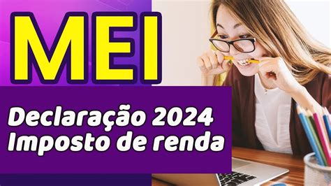 Saiba Se O Mei Deve Declarar Imposto De Renda 2024 Saiba Se Deve Fazer Sua Irpf Youtube