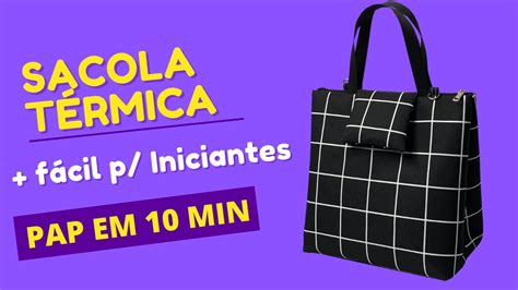 Bolsa térmica mais fácil para iniciante Moldes Grátis YouTube