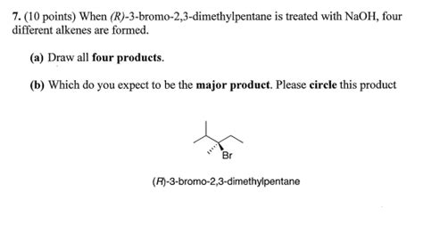 Solved 7 10 Points When R 3 Bromo 2 3 Dimethylpentane