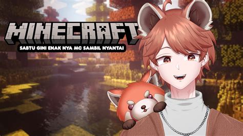 Live Mc An Build Build Sambil Ngobrol Santai Minecraft